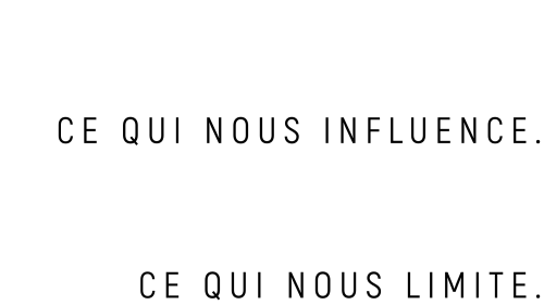 Comprendre ce qui nous influence. Transformer ce qui nous limite.